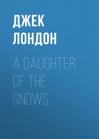 A Daughter of the Snows