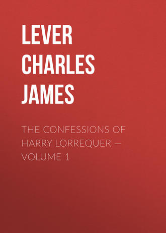 The Confessions of Harry Lorrequer — Volume 1