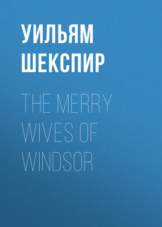 The Merry Wives of Windsor