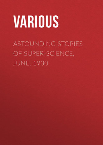 Astounding Stories of Super-Science, June, 1930