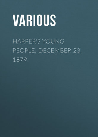 Harper&apos;s Young People, December 23, 1879