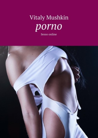 Porno. Sesso online