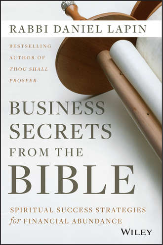 Business Secrets from the Bible. Spiritual Success Strategies for Financial Abundance