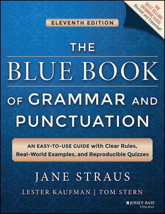 The Blue Book of Grammar and Punctuation. An Easy-to-Use Guide with Clear Rules, Real-World Examples, and Reproducible Quizzes