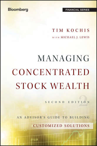 Managing Concentrated Stock Wealth. An Advisor's Guide to Building Customized Solutions