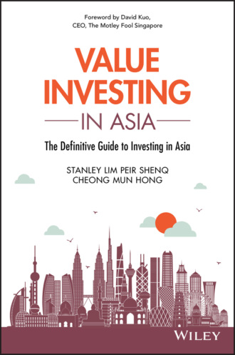 Value Investing in Asia. The Definitive Guide to Investing in Asia
