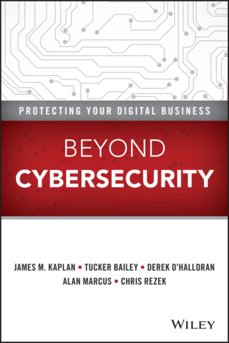 Beyond Cybersecurity. Protecting Your Digital Business