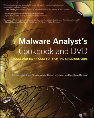 Malware Analyst's Cookbook and DVD. Tools and Techniques for Fighting Malicious Code