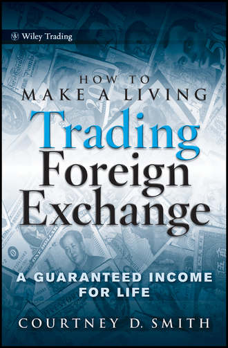 How to Make a Living Trading Foreign Exchange. A Guaranteed Income for Life