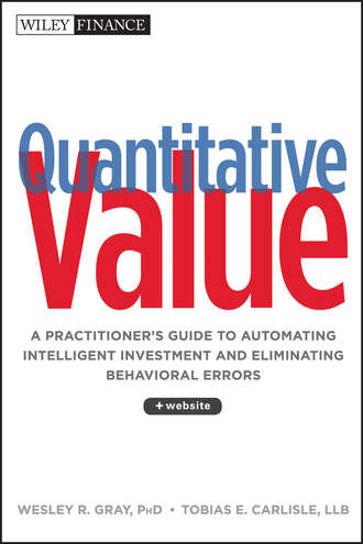 Quantitative Value. A Practitioner's Guide to Automating Intelligent Investment and Eliminating Behavioral Errors