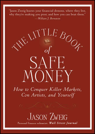 The Little Book of Safe Money. How to Conquer Killer Markets, Con Artists, and Yourself