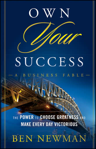 Own YOUR Success. The Power to Choose Greatness and Make Every Day Victorious