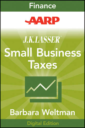 AARP J.K. Lasser's Small Business Taxes 2010. Your Complete Guide to a Better Bottom Line