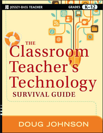 The Classroom Teacher's Technology Survival Guide