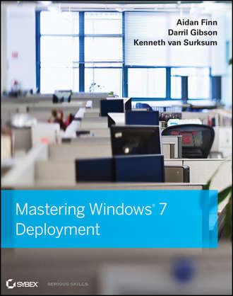 Mastering Windows 7 Deployment