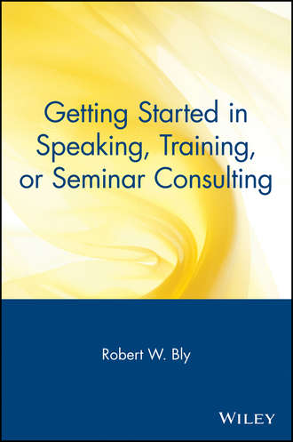 Getting Started in Speaking, Training, or Seminar Consulting