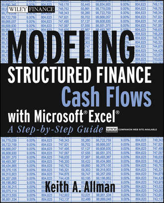 Modeling Structured Finance Cash Flows with Microsoft Excel. A Step-by-Step Guide