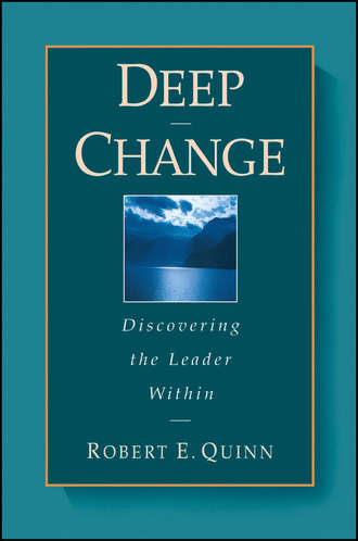 Deep Change. Discovering the Leader Within