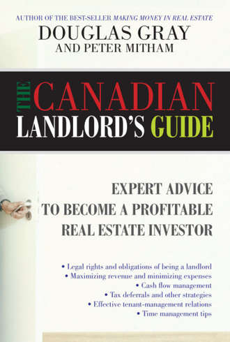 The Canadian Landlord's Guide. Expert Advice for the Profitable Real Estate Investor