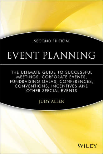 Event Planning. The Ultimate Guide To Successful Meetings, Corporate Events, Fundraising Galas, Conferences, Conventions, Incentives and Other Special Events