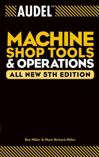 Audel Machine Shop Tools and Operations