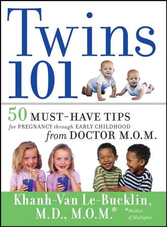 Twins 101. 50 Must-Have Tips for Pregnancy through Early Childhood From Doctor M.O.M.