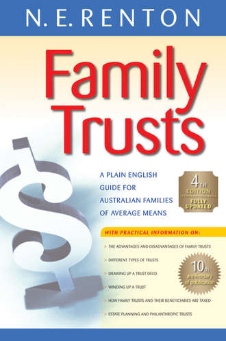 Family Trusts. A Plain English Guide for Australian Families of Average Means