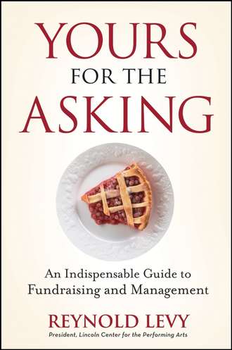 Yours for the Asking. An Indispensable Guide to Fundraising and Management