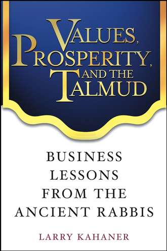 Values, Prosperity, and the Talmud. Business Lessons from the Ancient Rabbis