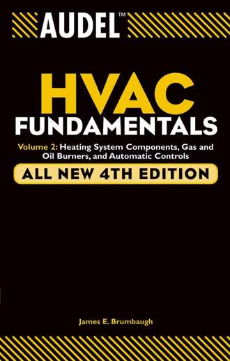 Audel HVAC Fundamentals, Volume 2. Heating System Components, Gas and Oil Burners, and Automatic Controls