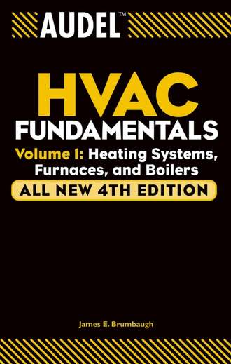 Audel HVAC Fundamentals, Volume 1. Heating Systems, Furnaces and Boilers