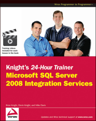 Knight&apos;s 24-Hour Trainer. Microsoft SQL Server 2008 Integration Services