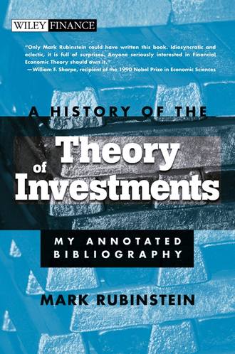 A History of the Theory of Investments. My Annotated Bibliography