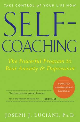 Self-Coaching. The Powerful Program to Beat Anxiety and Depression