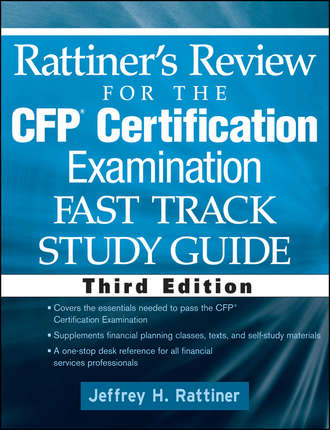 Rattiner's Review for the CFP(R) Certification Examination, Fast Track, Study Guide