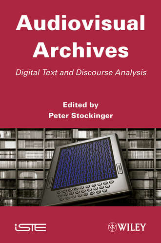 Audiovisual Archives. Digital Text and Discourse Analysis