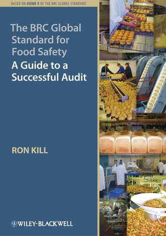 The BRC Global Standard for Food Safety. A Guide to a Successful Audit