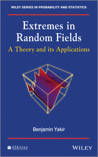 Extremes in Random Fields. A Theory and Its Applications