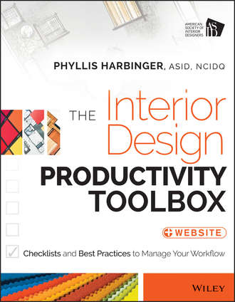 The Interior Design Productivity Toolbox. Checklists and Best Practices to Manage Your Workflow