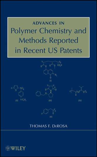 Advances in Polymer Chemistry and Methods Reported in Recent US Patents