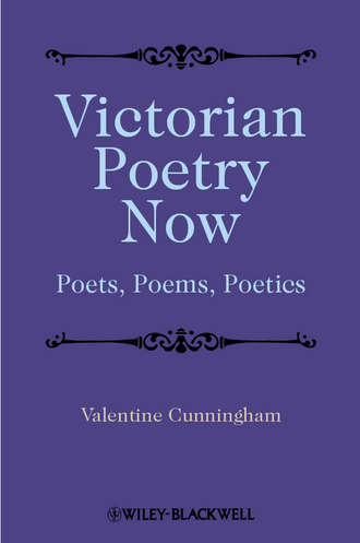 Victorian Poetry Now. Poets, Poems and Poetics