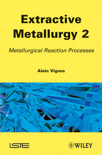 Extractive Metallurgy 2. Metallurgical Reaction Processes