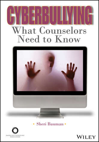 Cyberbullying. What Counselors Need to Know