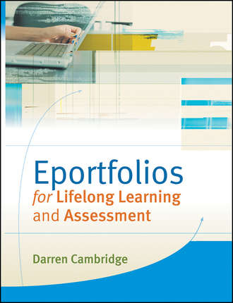 Eportfolios for Lifelong Learning and Assessment