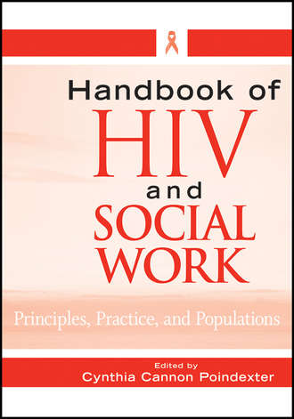 Handbook of HIV and Social Work. Principles, Practice, and Populations