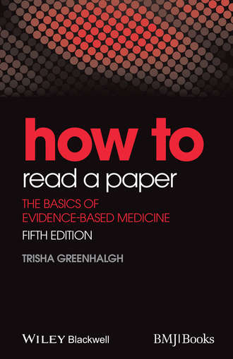 How to Read a Paper. The Basics of Evidence-Based Medicine