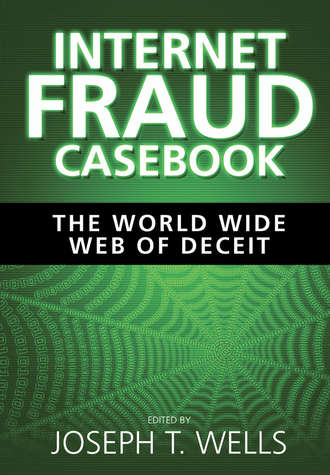 Internet Fraud Casebook. The World Wide Web of Deceit