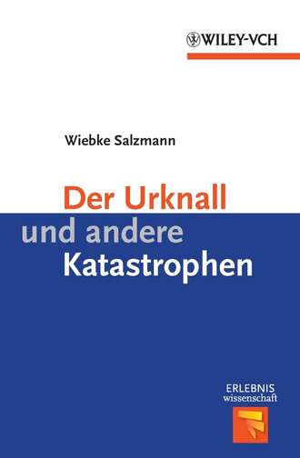 Der Urknall und andere Katastrophen