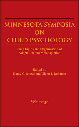 Minnesota Symposia on Child Psychology, Volume 36. The Origins and Organization of Adaptation and Maladaptation