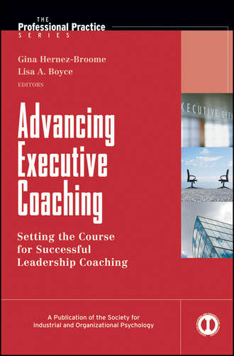 Advancing Executive Coaching. Setting the Course for Successful Leadership Coaching